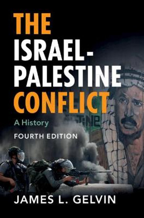 The Israel-Palestine Conflict: A History by James L. Gelvin