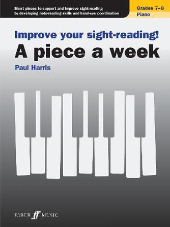 Improve your sight-reading! A piece a week Piano Grades 7-8 by Paul Harris