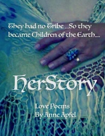 HerStory: A poetic journey in prose by Anne E Apfel 9781535056731