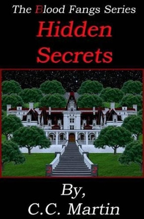 Hidden Secrets by C C Martin 9781517197230