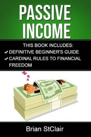 Passive Income by Brian Stclair 9781539739692