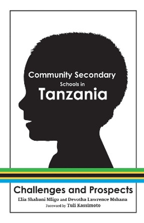 Community Secondary Schools in Tanzania by Elia Shabani Mligo 9781532641169