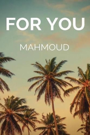 For You by Mahmoud Abdelal 9781537090559