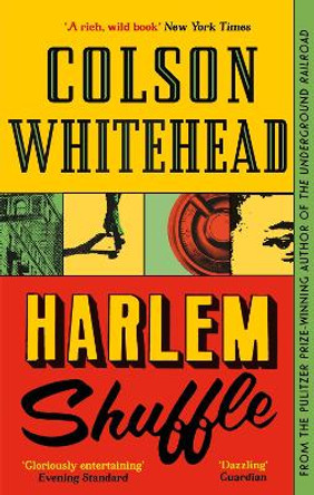 Harlem Shuffle by Colson Whitehead