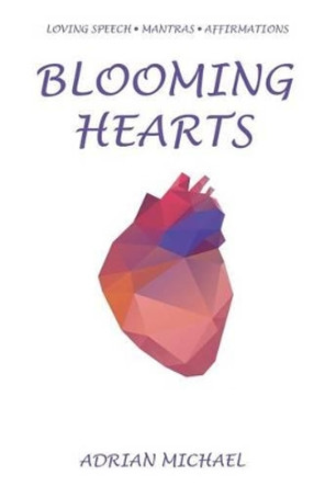 blooming hearts by Adrian Michael 9781523467525