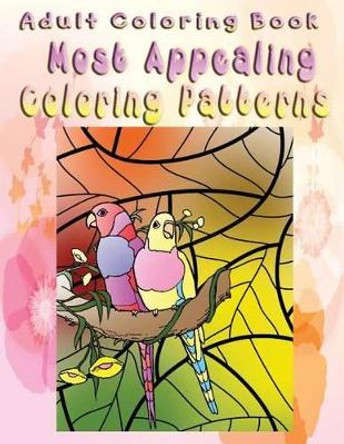 Adult Coloring Book Most Appealing Coloring Patterns: Mandala Coloring Book by Karen McGill 9781533263636