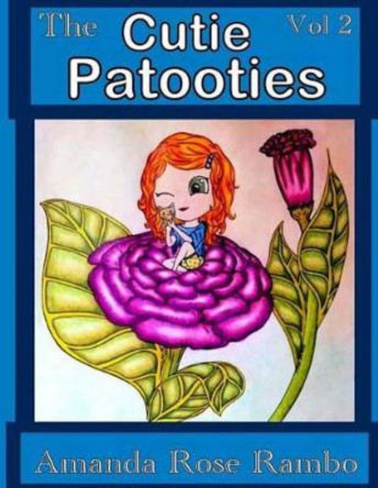 The Cutie Patooties: Volume 2 by Amanda Rose Rambo 9781536914610