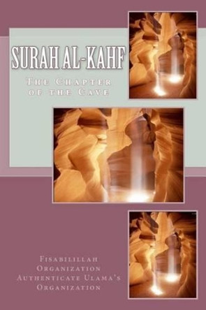 Surah Al-Kahf: The Chapter of the Cave by Fisa Authenticate Ulama's Organization 9781537120720