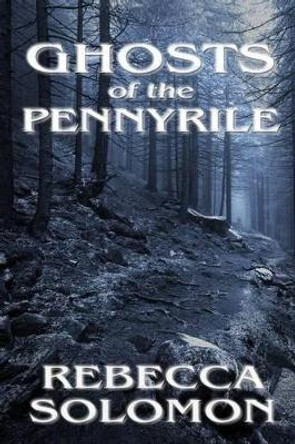 Ghosts of the Pennyrile by Rebecca Solomon 9781537214429