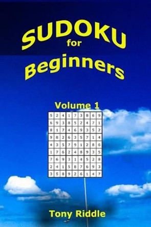 Sudoku for Beginners: 242 Easy Sudoku Puzzles by Tony Riddle 9781537218199