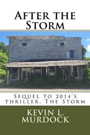 After the Storm by Kevin L Murdock 9781535090148