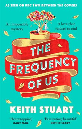 The Frequency of Us: A BBC2 Between the Covers book club pick by Keith Stuart