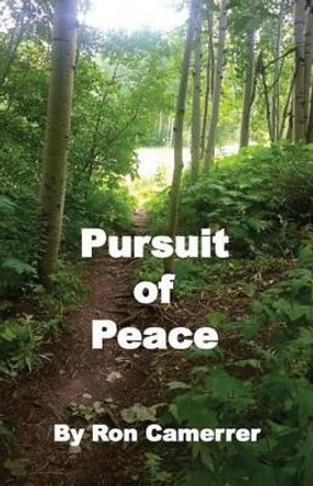 Pursuit of Peace by Ron Camerrer 9781539490364