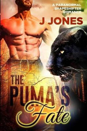 The Puma's Fate by Jj Jones 9781539692799