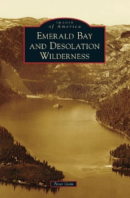 Emerald Bay and Desolation Wilderness by Peter Goin 9781540233721