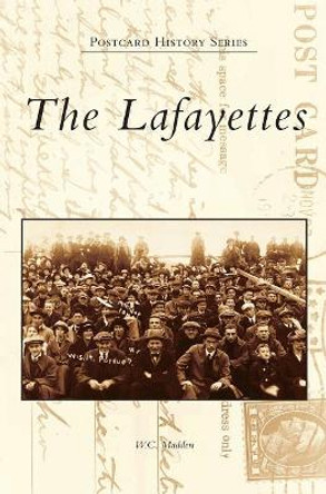 The Lafayettes by W C Madden 9781540233967