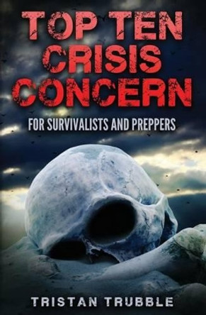 Top Ten Crises by Tristan Trubble 9781540328588