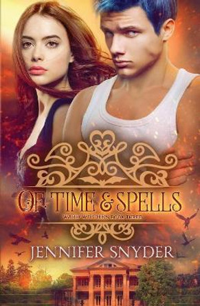 Of Time & Spells by Jennifer Snyder 9781540337962