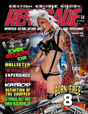 Renegade Magazine Issue 35: Renegade magazine is a kustom kulture publication featuring custom motorcycles, rat rods, artist pin-ups and more wild characters from the Kustom Kulture by Mark L Scharf 9781540342607