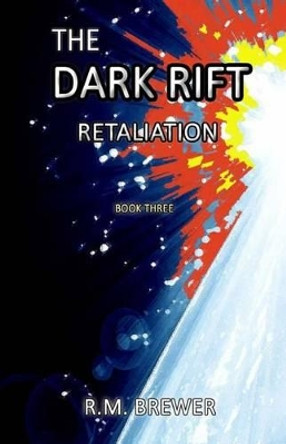 The Dark Rift: Retaliation by Summer Hanford 9781540444721