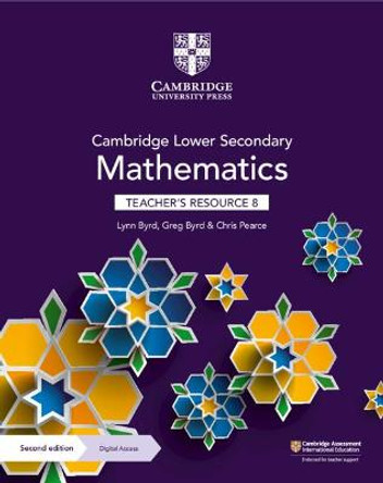Cambridge Lower Secondary Mathematics Teacher's Resource 8 with Digital Access by Lynn Byrd