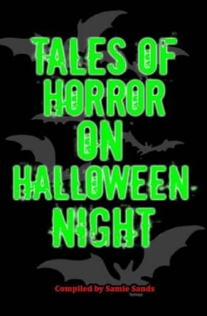 Tales Of Horror On Halloween Night by Kevin S Hall 9781517625436