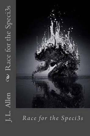 Race for the Species by J L Allen 9781517101596