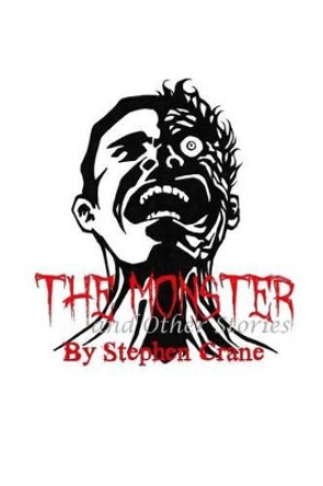 The Monster and Other Stories by Stephen Crane 9781517159467