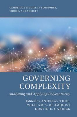 Governing Complexity: Analyzing and Applying Polycentricity by Andreas Thiel