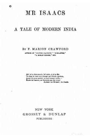 Mr. Isaacs, a tale of modern India by F Marion Crawford 9781517419530