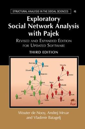 Exploratory Social Network Analysis with Pajek: Revised and Expanded Edition for Updated Software by Wouter De Nooy
