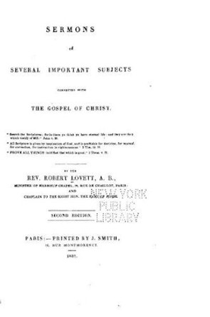 Sermons on Several Important Subjects Connected with the Gospel of Christ by Rev Robert Lovett 9781517548421