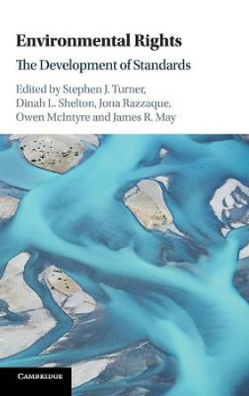 Environmental Rights: The Development of Standards by Stephen J. Turner
