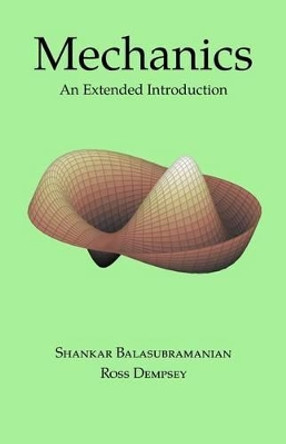 Mechanics: An Extended Introduction by Ross Dempsey 9781518659911