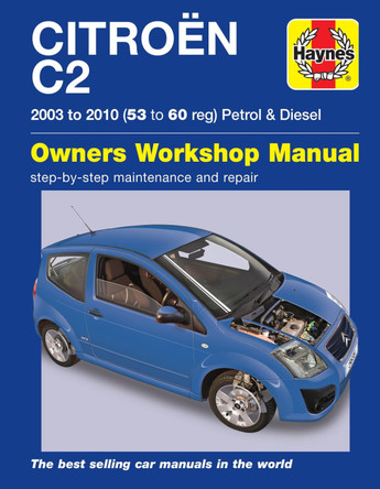 Citroen C2 Petrol & Diesel ('03 - '10) 53 To 60 by Peter Gill