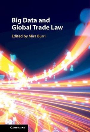 Big Data and Global Trade Law by Mira Burri