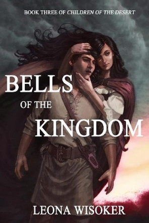 Bells of the Kingdom by Leona Wisoker 9781505289992