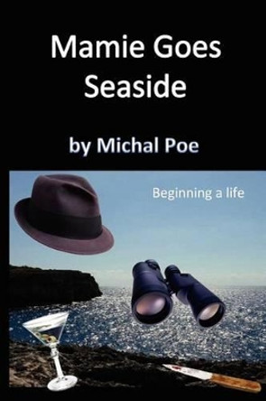 Mamie Goes Seaside by Michal Poe 9781478332633
