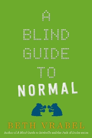 A Blind Guide to Normal by Beth Vrabel 9781510727335