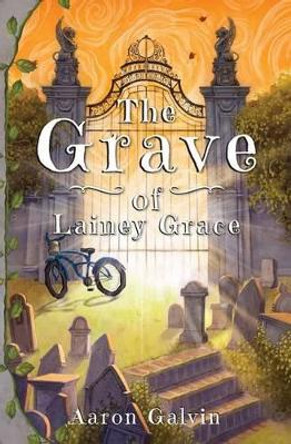 The Grave of Lainey Grace by Aaron Galvin 9781517046972