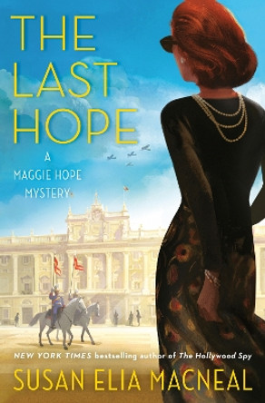 The Last Hope: A Maggie Hope Mystery by Susan Elia MacNeal 9780593156988