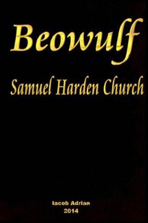 Beowulf Samuel Harden Church by Iacob Adrian 9781508749349