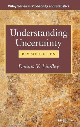 Understanding Uncertainty by Dennis V. Lindley