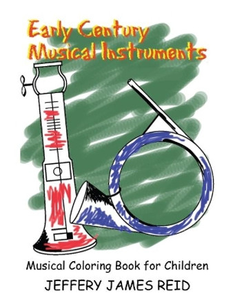 Early Century Musical Instruments by Jeffery Reid 9781513684925