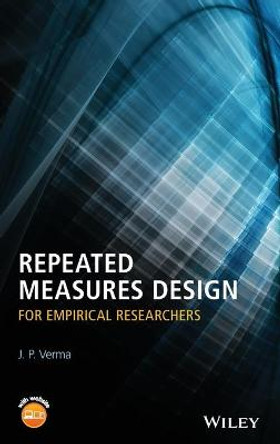 Repeated Measures Design for Empirical Researchers by Dr. J. P. Verma