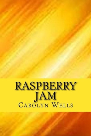 Raspberry Jam by Carolyn Wells 9781546743866