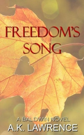 Freedom's Song by A K Lawrence 9781546789567