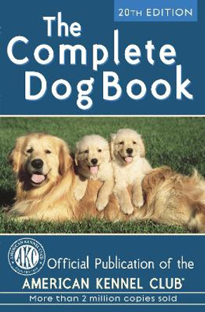 The Complete Dog Book: 20th Edition by American Kennel Club 9780345476265