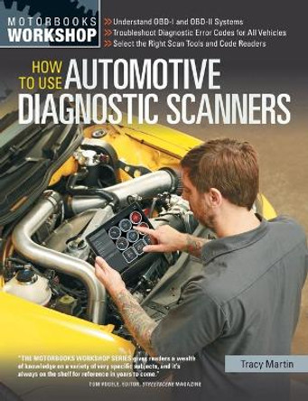 How to Use Automotive Diagnostic Scanners by Tracy Martin 9780760347737