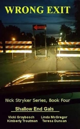 Wrong Exit: Nick Stryker Series, Book Four by Linda McGregor 9781540726001